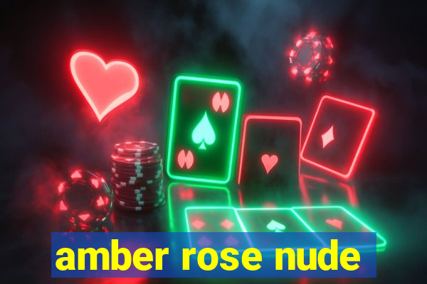 amber rose nude